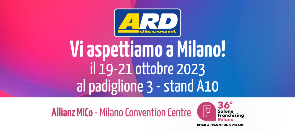 ARD Discount - ARD Discount sarà presente per la prima volta al “Salone Franchising” di Milano  