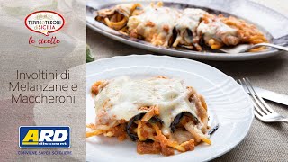 Involtini di melanzane e maccheroncini - ARD Discount